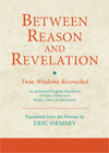 Book jacket of Between Reason and Revelation: Twin Wisdoms Reconciled by Prof Eric Ormsby; IIS 2012