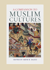 Cover of A Companion to Muslim Cultures edited by Dr Amyn B. Sajoo. IIS Publication 2011.