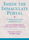 Cover of Inside the Immaculate Portal: A History from Early Fatimid Archives by Hamid Haji; IIS 2012
