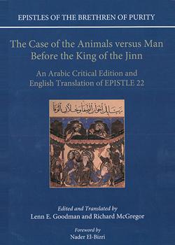 The Case of the Animals versus Man Before the King of the Jinn: An Arabic Critical Edition and English of 22 | The Institute of Ismaili Studies
