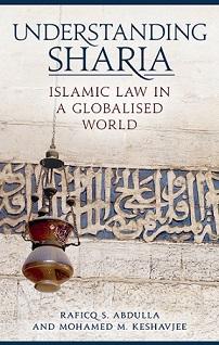 Understanding Sharia: Islamic Law in a Globalised World